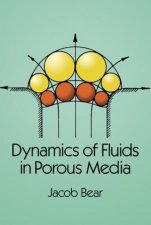Dynamics of Fluids in Porous Media