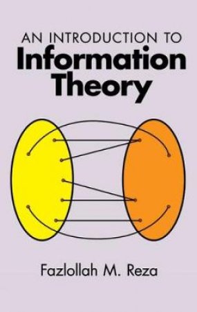 Introduction to Information Theory by FAZLOLLAH M. REZA