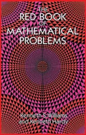 Red Book of Mathematical Problems by KENNETH S. WILLIAMS