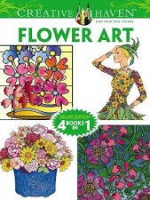 Creative Haven FLOWER ART Coloring Book