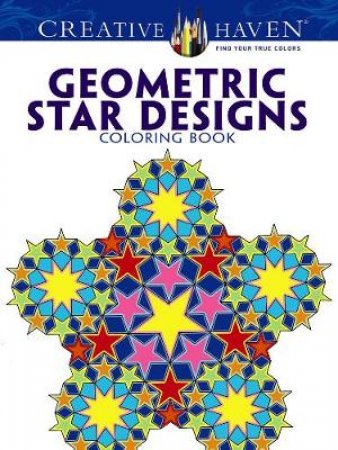 Creative Haven Geometric Star Designs Coloring Book by A. G. SMITH