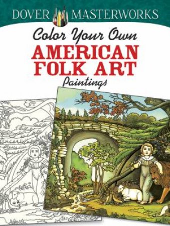 Dover Masterworks: Color Your Own American Folk Art Paintings by MARTY NOBLE