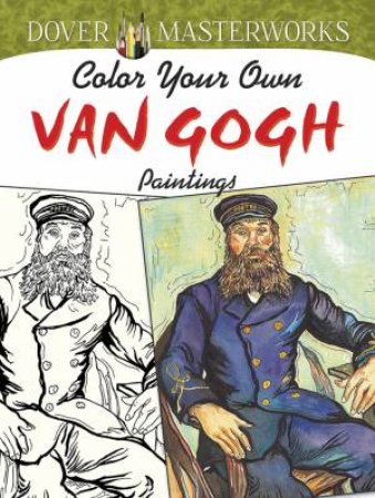 Dover Masterworks: Color Your Own Van Gogh Paintings by MARTY NOBLE