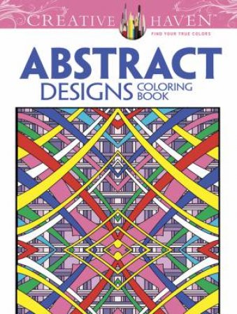 Creative Haven Abstract Designs Coloring Book by BRIAN JOHNSON