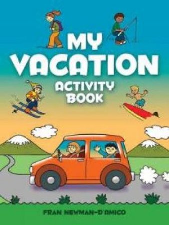 My Vacation Activity Book by FRAN NEWMAN-D'AMICO