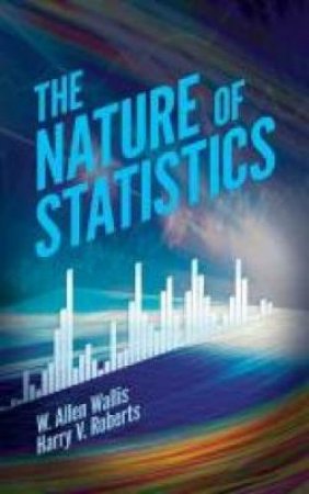 Nature of Statistics by W. A WALLIS