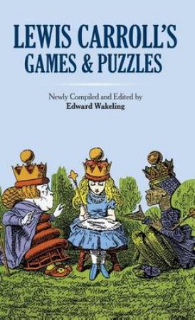 Lewis Carroll's Games and Puzzles by LEWIS CARROLL