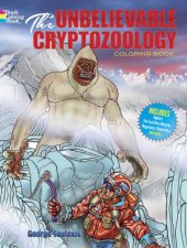 Unbelievable Cryptozoology Coloring Book