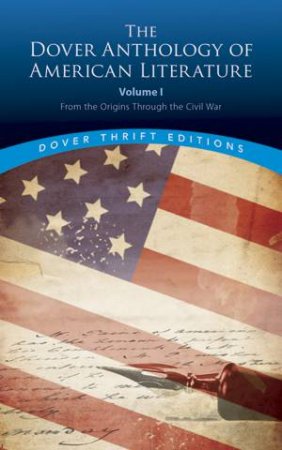 The Dover Anthology Of American Literature, Volume I by Bob Blaisdell