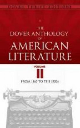 The Dover Anthology Of American Literature, Volume II by Bob Blaisdell