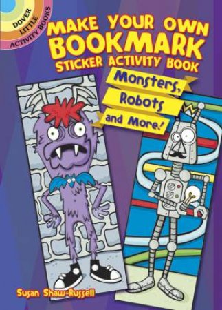 Make Your Own Bookmark Sticker Activity Book by SUSAN SHAW-RUSSELL