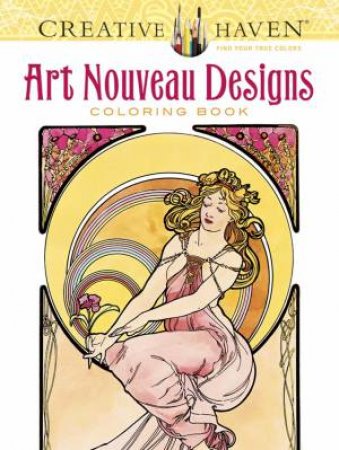 Creative Haven Art Nouveau Designs Coloring Book by ALPHONSE MARIE MUCHA