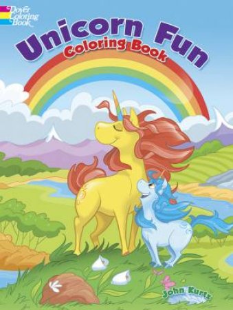 Unicorn Fun Coloring Book by JOHN KURTZ