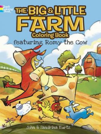 Big and Little Farm Coloring Book by JOHN KURTZ