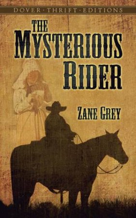 The Mysterious Rider by Zane Grey