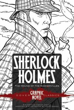 SHERLOCK HOLMES The Hound of the Baskervilles (Dover Graphic Novel Classics) by SIR ARTHUR CONAN DOYLE