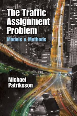 Traffic Assignment Problem by MICHAEL PATRIKSSON