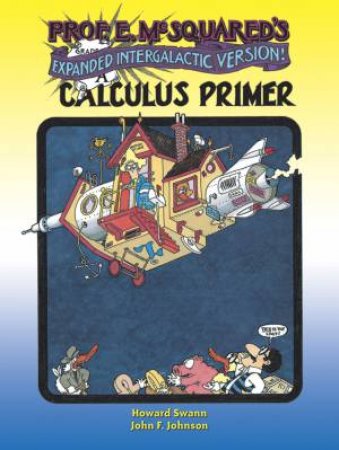 Prof. E. McSquared's Calculus Primer by HOWARD SWANN