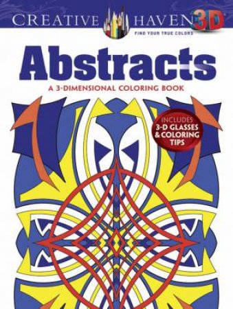 Creative Haven 3-D Abstracts Coloring Book by BRIAN JOHNSON