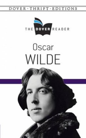 The Dover Reader: Oscar Wilde by Oscar Wilde