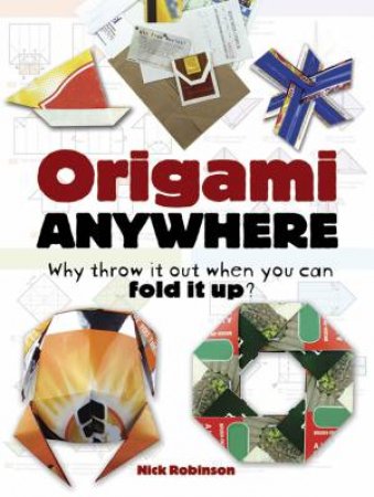 Origami Anywhere by NICK ROBINSON