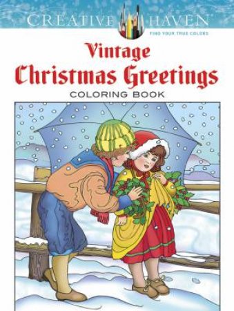 Creative Haven Vintage Christmas Greetings Coloring Book