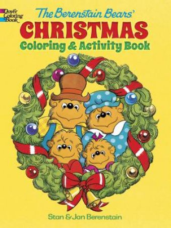 Berenstain Bears Christmas Coloring and Activity Book by JAN BERENSTAIN