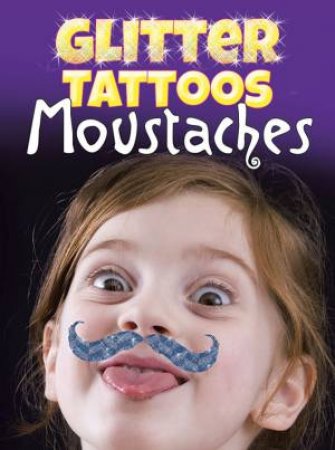 Glitter Tattoos Moustaches by DOVER