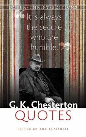 G. K. Chesterton Quotes by Bob Blaisdell
