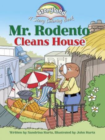 Storyland: Mr. Rodento Cleans House by JOHN KURTZ