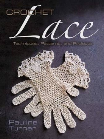 Crochet Lace by PAULINE TURNER