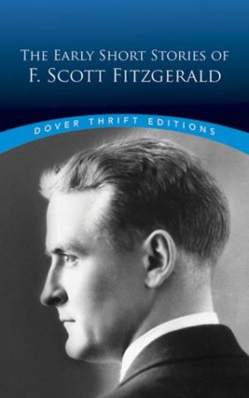 Early Short Stories of F. Scott Fitzgerald by F. SCOTT FITZGERALD