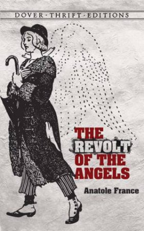 The Revolt Of The Angels by Anatole France