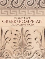 Examples of Greek and Pompeian Decorative Work