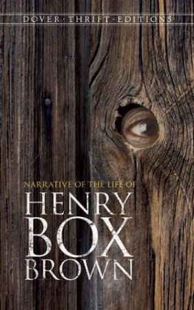 Narrative Of The Life Of Henry Box Brown