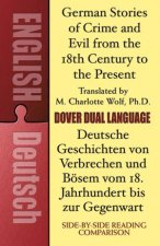 German Stories of Crime and Evil from the 18th Century to the Present  Deutsche Geschichten von Verbrechen und Bosem vom 18 Jahrhundert bis zur Gege