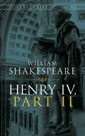 Henry IV, Part II by William Shakespeare