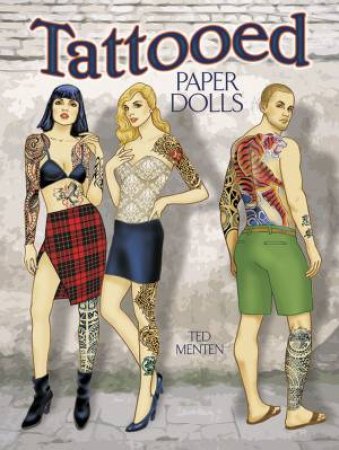 Tattooed Paper Dolls by TED MENTEN