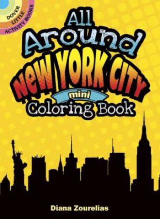 All Around New York City Mini Coloring Book by DIANA ZOURELIAS
