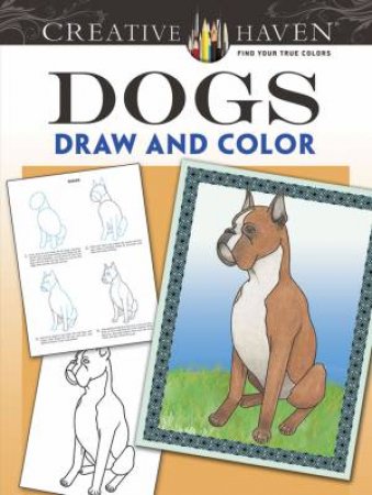 Creative Haven Dogs Draw and Color by JOHN GREEN