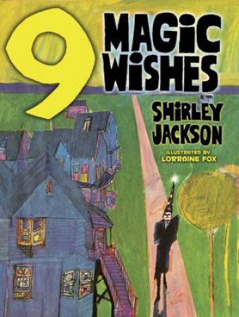 Nine Magic Wishes by SHIRLEY JACKSON