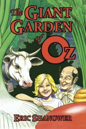 Giant Garden of Oz by ERIC SHANOWER
