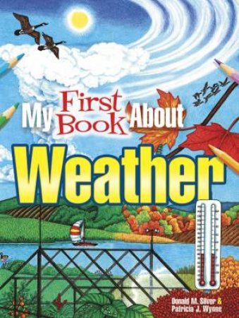 My First Book About Weather by PATRICIA J. WYNNE