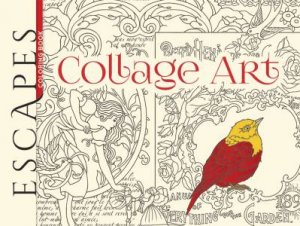 ESCAPES Collage Art Coloring Book by MARTY NOBLE