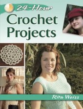 24Hour Crochet Projects