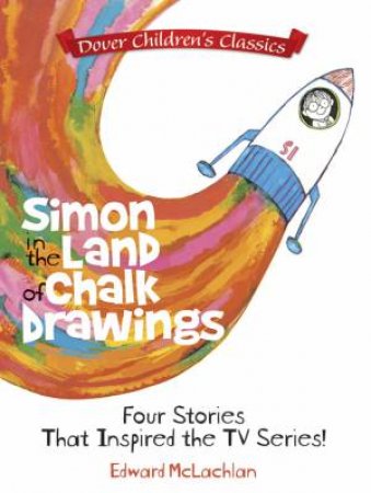 Simon in the Land of Chalk Drawings by EDWARD MCLACHLAN