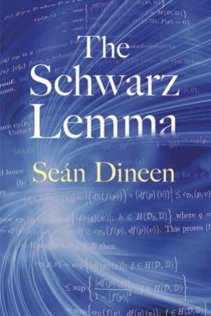 Schwarz Lemma by SEAN DINEEN
