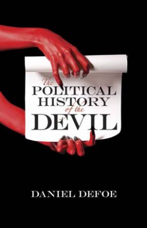 Political History of the Devil by DANIEL DEFOE