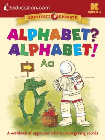 Alphabet? Alphabet! by EDUCATION.COM