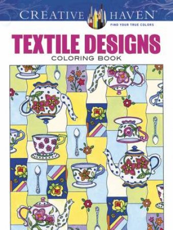 Creative Haven Textile Designs Coloring Book